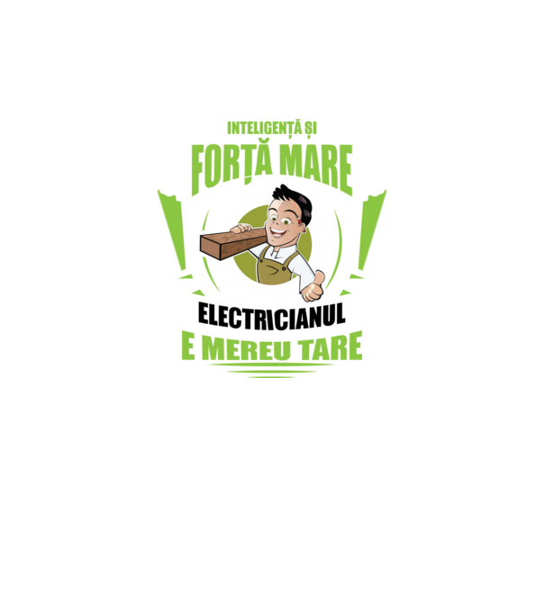 Inteligență și forță mare, tâmplarul e mereu tare model verde neon pe tricou