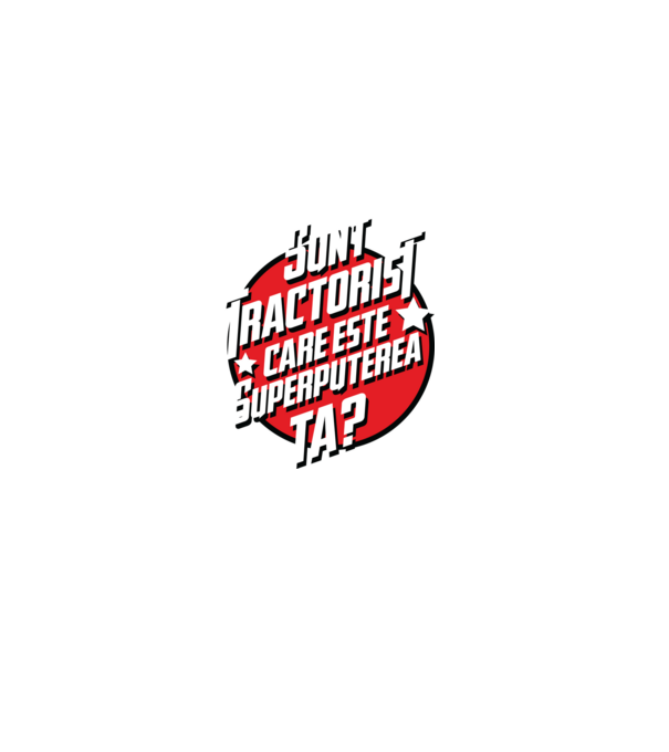 sunt tractorist, care este superputerea ta? model gri pe tricou