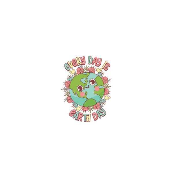 Every day is earth day cute model alb pe tricou