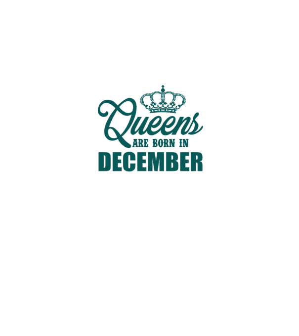 Queens are born in - December model alb pe tricou