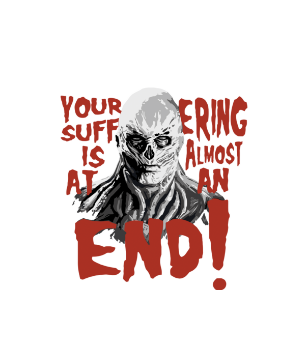 vecna your suffering is almost at an end model alb pe tricou