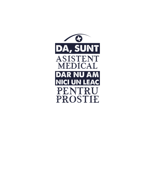 da, sunt asistent medical, dar nu am nici un leac pentru prostie model galben neon pe tricou