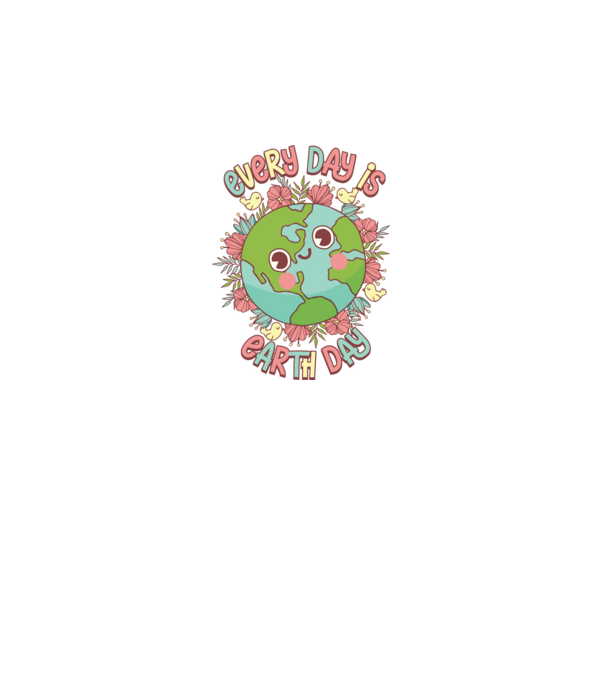 Every day is earth day cute model alb pe tricou