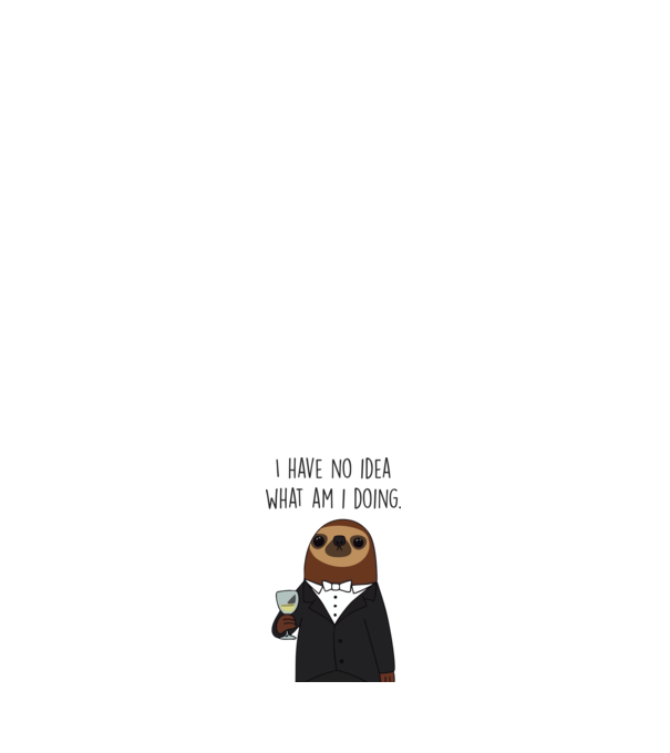 I have no idea sloth model negru pe tricou