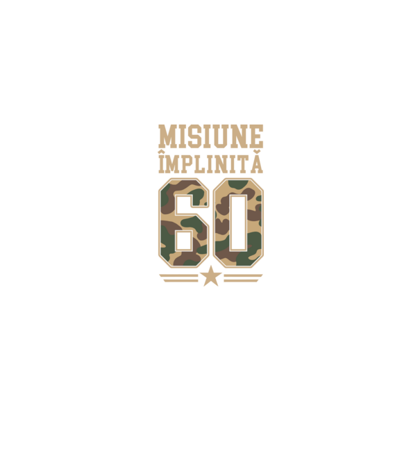 Misiune împlinită 60 model negru pe tricou