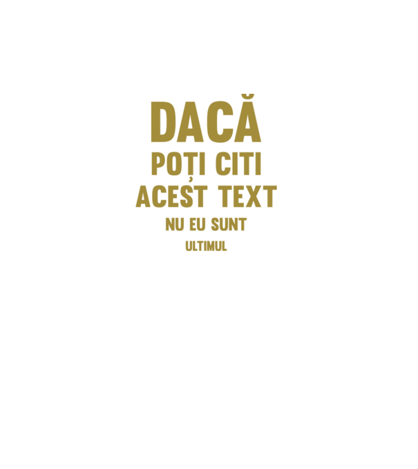 Dacă poți citi acest text, nu eu sunt ultimul model gri pe tricou