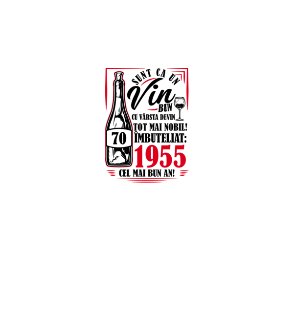 Un Vin Bun 1955 - Alb model alb pe tricou