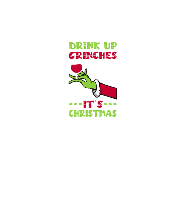 Drink up grinches it's christmas model negru pe tricou