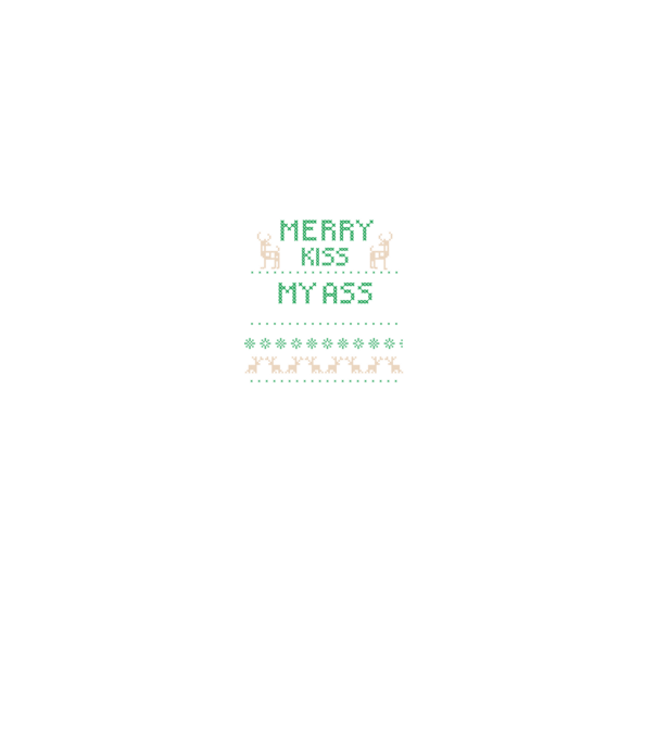 Merry kiss my ass ugly sweater model negru pe tricou