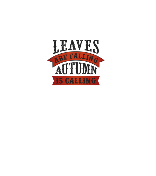 Leaves are falling autumn is calling model alb pe tricou