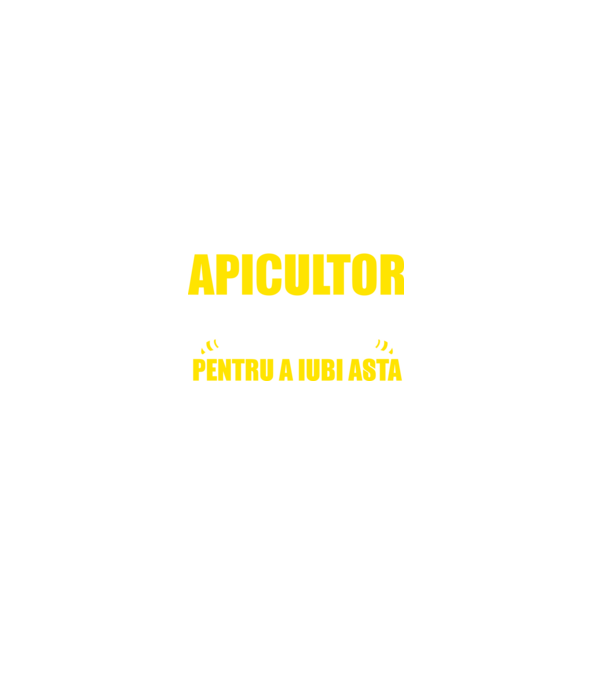Sunt suficient de priceput pentru a fi APICULTOR și suficient de nebun pentru a iubi asta model negru pe tricou