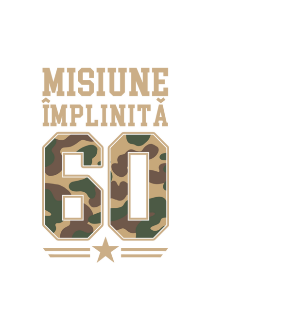 Misiune împlinită 60 model alb pe tricou