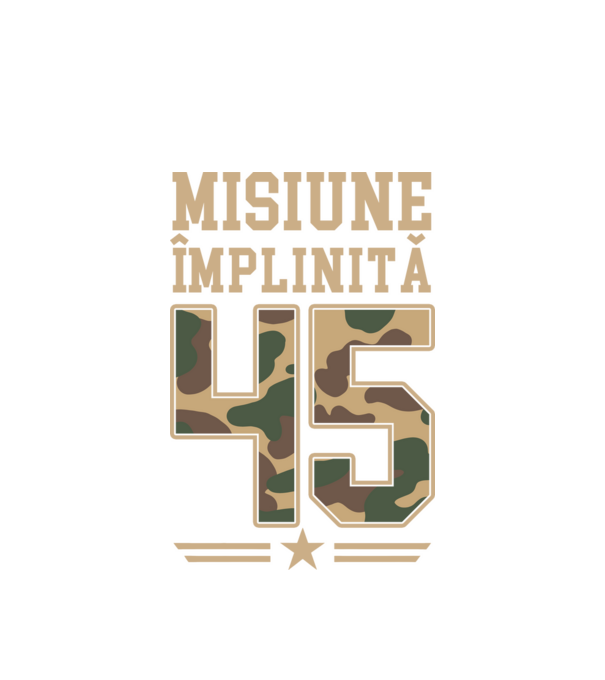 Misiune împlinită 45 model alb pe tricou