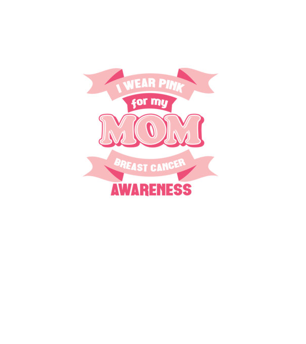 I wear pink for my mom model turcoaz pe tricou