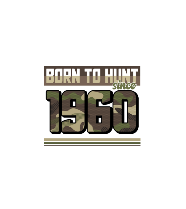 Born to hunt since 1960 model negru pe tricou