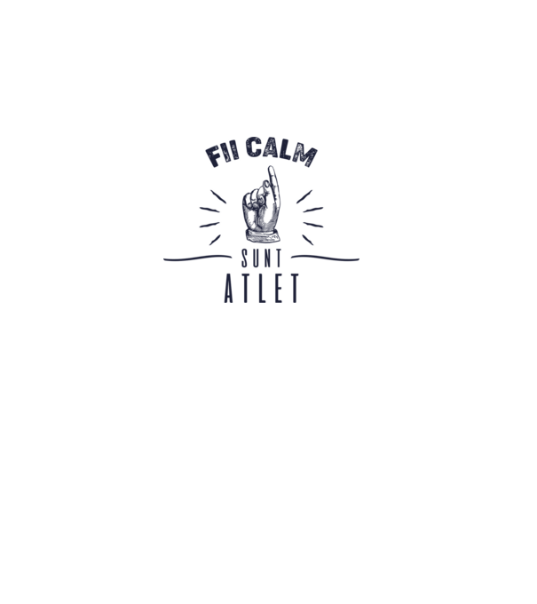 Fii calm, sunt ATLET model alb pe tricou