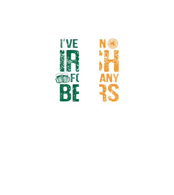 'I''ve been Irish So many Beers' model negru pe tricou
