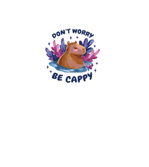 Don't worry be Cappy - capibară model roz deschis pe tricou
