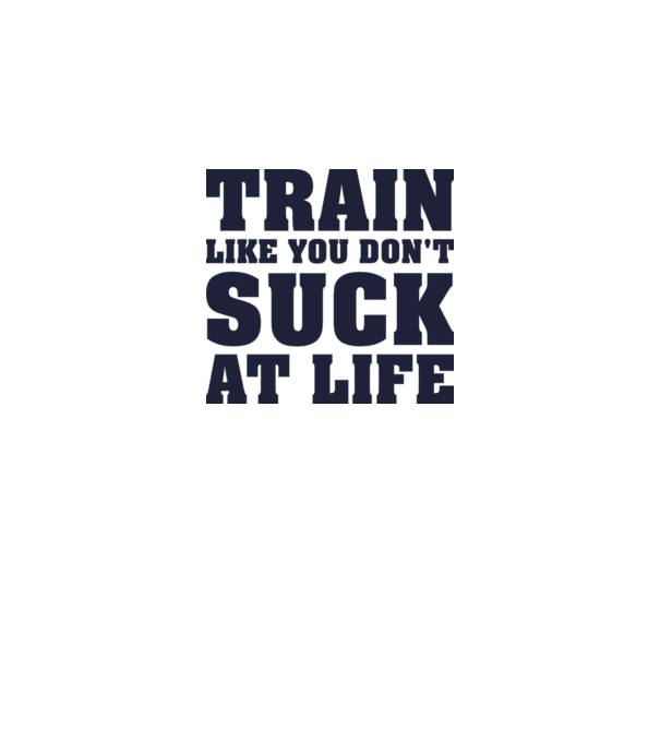 Train like you dont suck at life model gri pe tricou