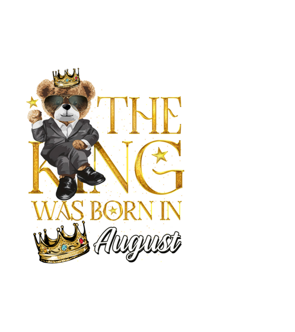 The king was born int AUGUST model alb pe tricou
