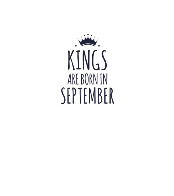 Kings are born in - September model turcoaz pe tricou