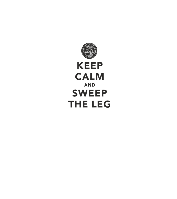 Keep calm and weep the leg cobra kai model alb pe tricou