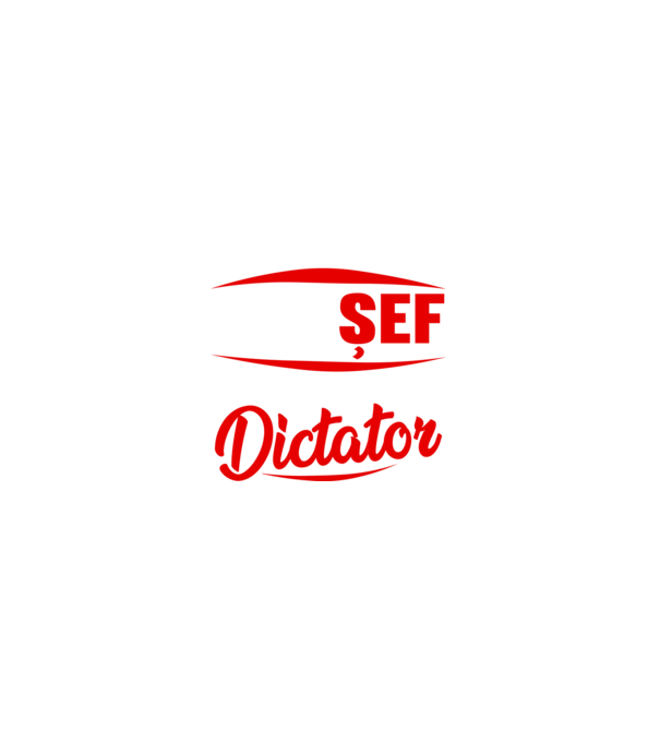 denumirea purtătorului acestui tricou: șef - calificare: dictator model negru pe tricou
