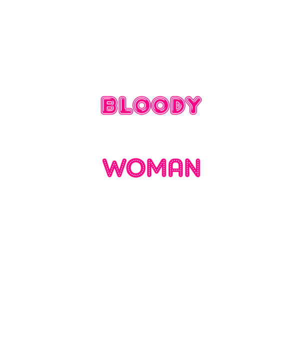 Bloody difficult woman model negru pe tricou
