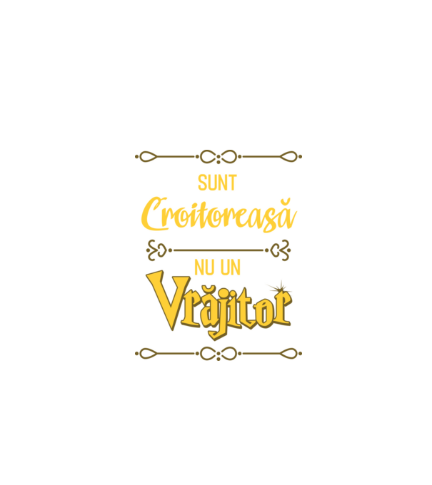 Sunt croitoreasă, nu o vrăjitoare model negru pe tricou