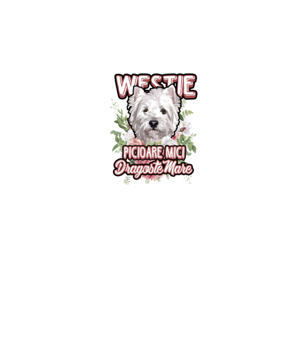 Westie picioare mici dragoste mare model alb pe tricou