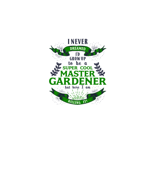 I never dreamed gardener lght model alb pe tricou