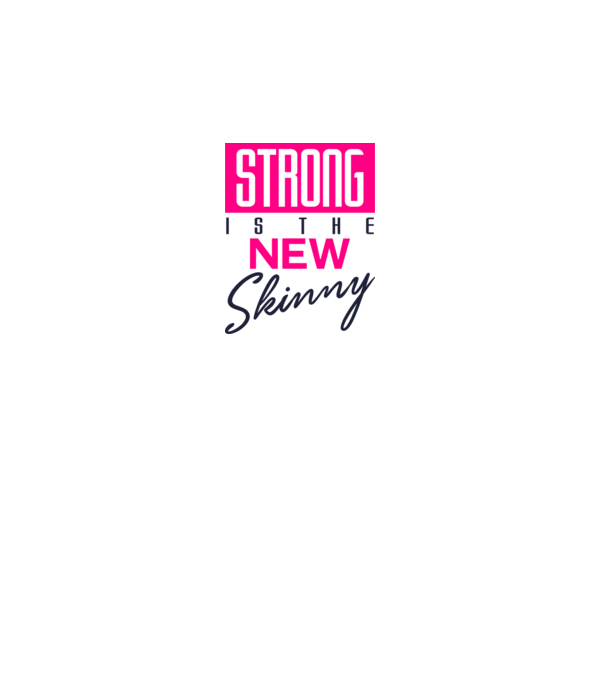 Strong is the new skinny model alb pe tricou