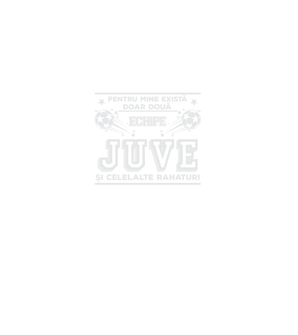 Pentru mine există doar două echipe, Juventus și celelalte rahaturi model negru pe tricou