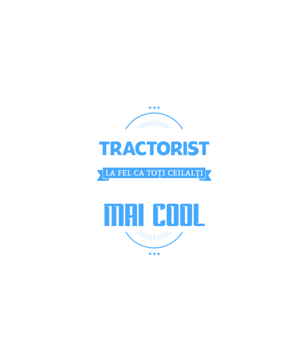 Sunt tractorist, la fel ca toți ceilalți, dar mult mai cool model negru pe tricou