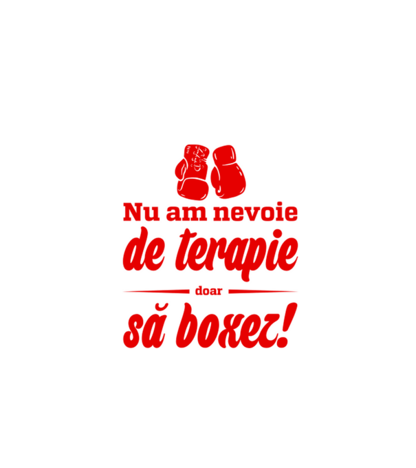 Nu am nevoie de terapie! Doar să boxez. model negru pe tricou