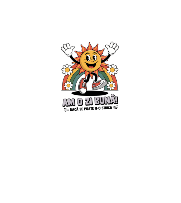 Am o zi bună! model alb pe tricou