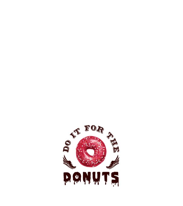 Do it for the donuts model roz deschis pe tricou