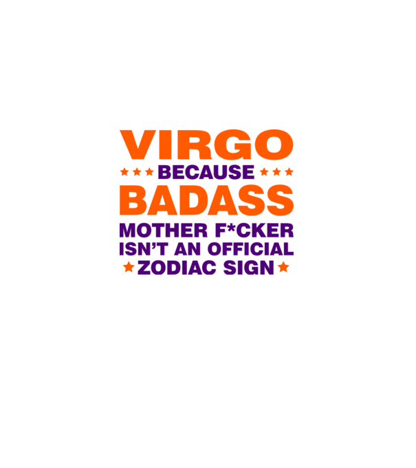 Badass zodiac VIRGO model alb pe tricou
