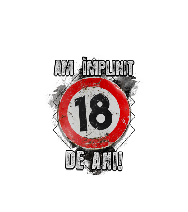 Am împlinit 18 de ani! model alb pe tricou