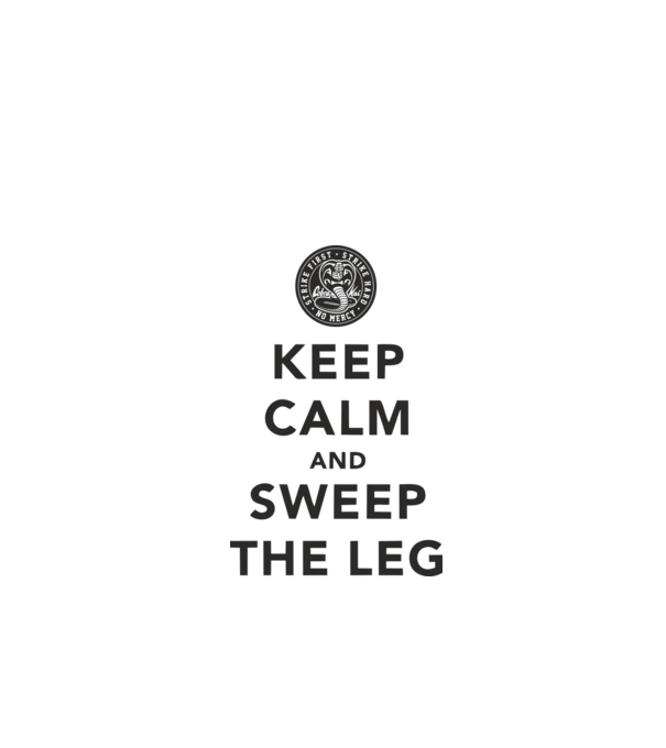 Keep calm and weep the leg cobra kai model alb pe tricou