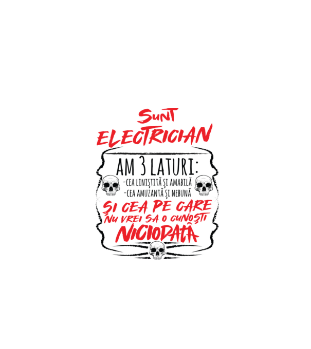 sunt electrician am 3 laturi model alb pe tricou
