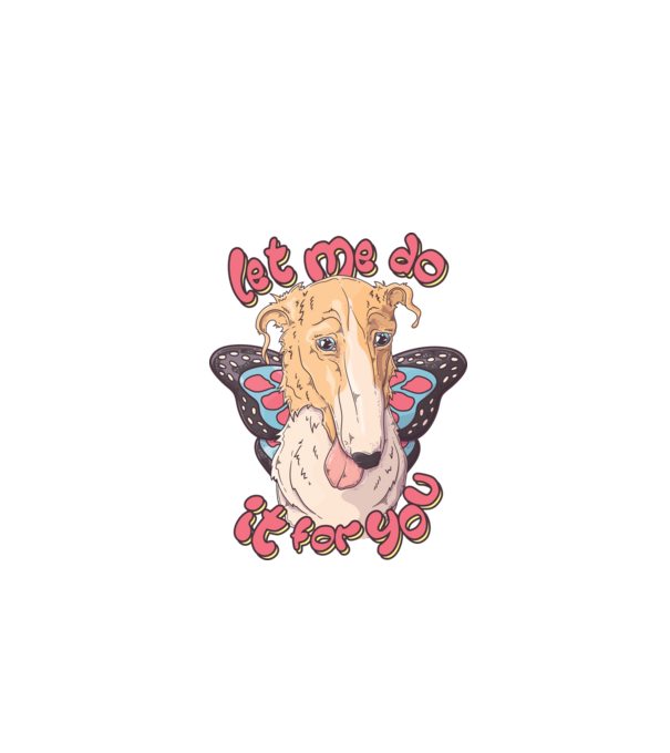 BORZOI let me do it for you fairy model alb pe tricou