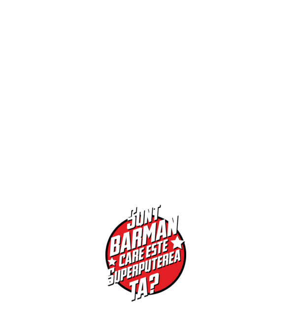 sunt barman, care este superputerea ta? model negru pe tricou