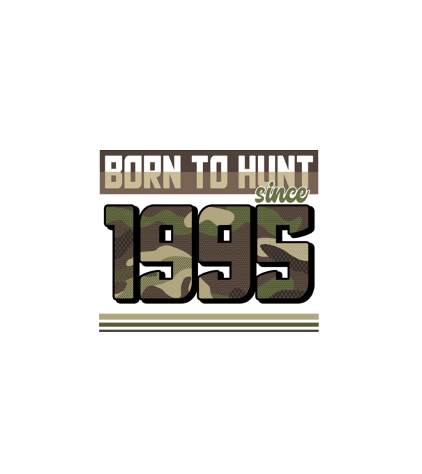 Born to hunt since 1995 model negru pe tricou