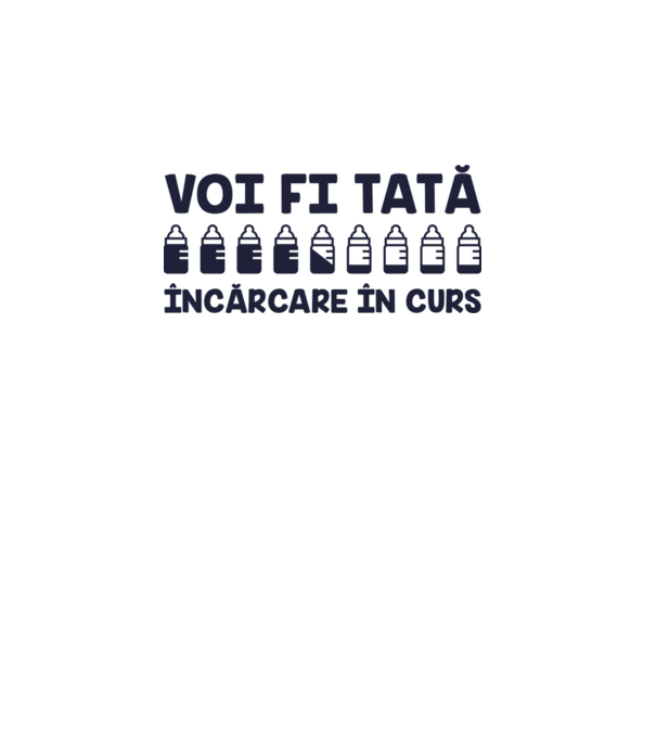 Voi fi tată - încărcare în curs model alb pe tricou