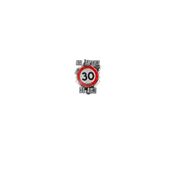 Am împlinit 30 de ani! model alb pe tricou