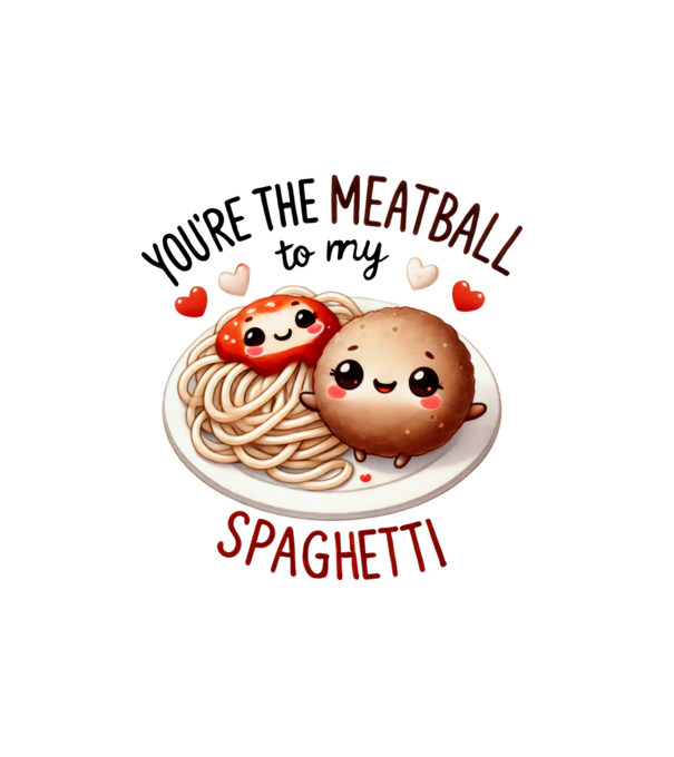 Meatball to my Spaghetti model alb pe tricou