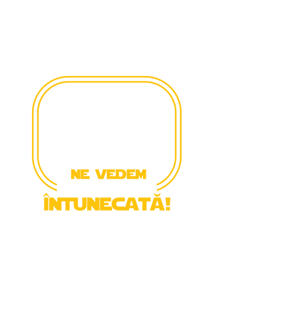 Ne vedem pe partea întunecată model negru pe tricou