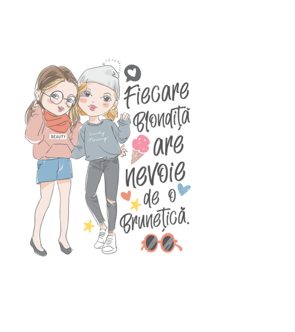 Fiecare blondiță are nevoie de o brunețică model albastru deschis pe tricou
