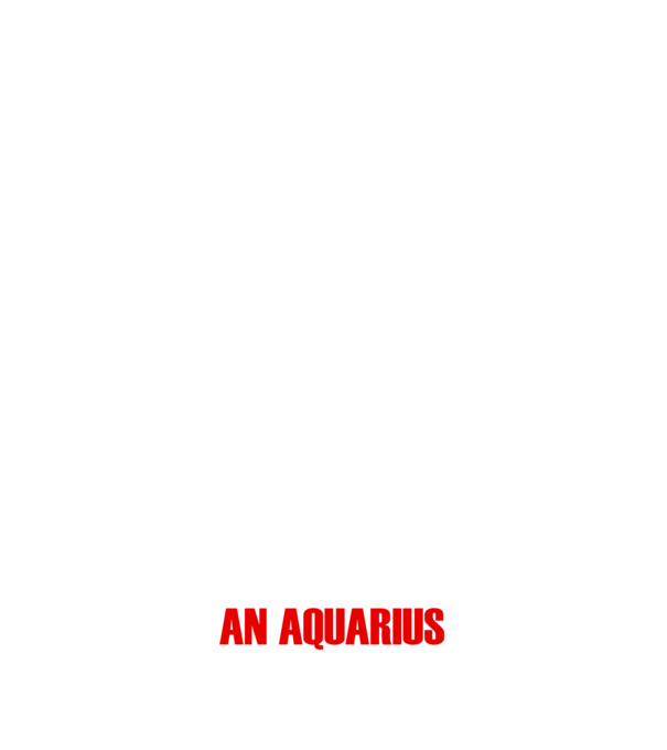 Piss of an AQUARIUS model negru pe tricou